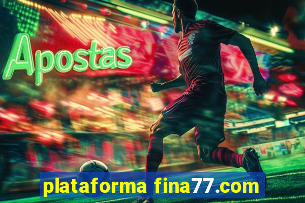 plataforma fina77.com